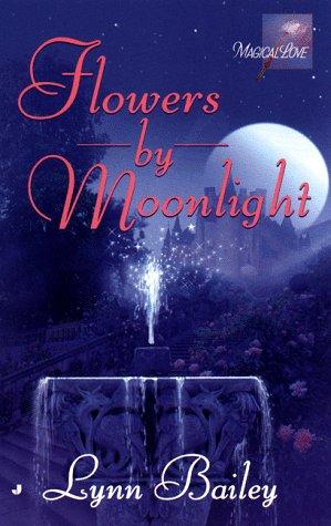 Cover for Flowers by Moonlight (Magical Love)