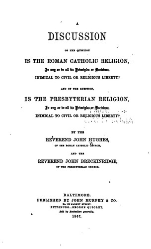 Cover for A Discussion of the Question, Is the Roman Catholic Religion, in Any Or in ...