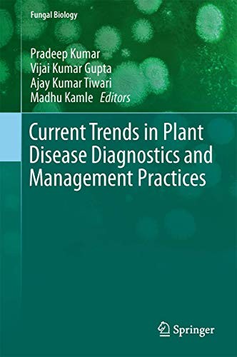 Cover for Current Trends in Plant Disease Diagnostics and Management Practices
