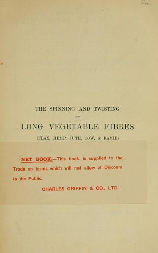 Cover for The spinning and twisting of long vegetable fibres (flax, hemp, jute, tow, & ramie)