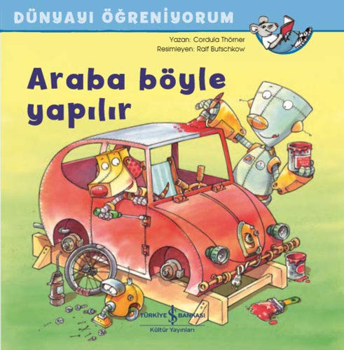 Cover for Araba Böyle Yapilir - Dünyayi Ögreniyorum