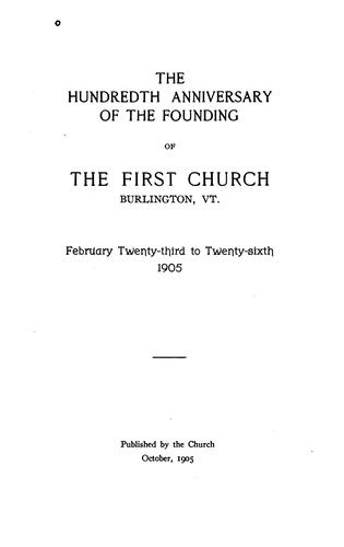 Cover for The Hundredth anniversary of the founding of the First Church, Burlington, Vt.