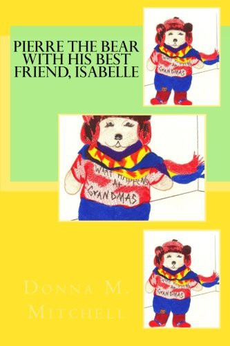 Cover for Pierre The Bear With His Best Friend, Isabelle