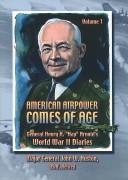 Cover for American Airpower Comes of Age, Volume 2, (General Henry H.) WWII Diaries