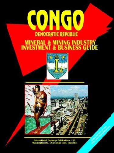 Cover for Congo Dem Republic Mineral and Mining Industry Investment and Business Guide