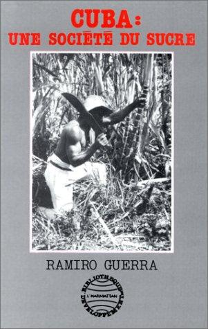 Cover for Cuba. Une société du sucre