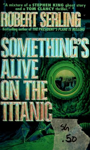 Cover for Something's alive on the Titanic