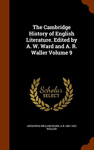 Cover for The Cambridge History of English Literature. Edited by A. W. Ward and A. R. Waller Volume 9