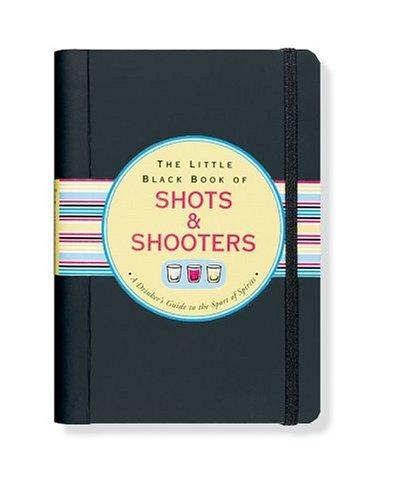 Cover for Little Black Book of Shots & Shooters (Little Black Books)
