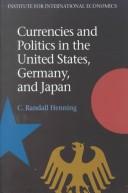 Cover for Currencies and politics in the United States, Germany, and Japan
