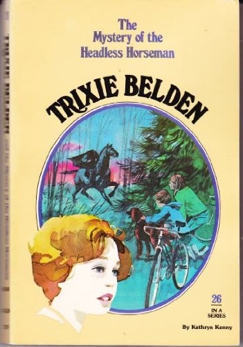 Cover for Trixie Belden Series-No.26-The Mystery of the Headless Horseman (Trixie Belden)