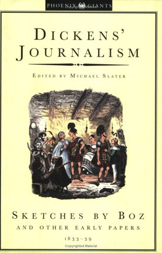 Cover for Sketches By Boz : Dickens Journalism Volume 1
