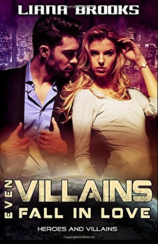 Cover for Even Villains Fall in Love (Heroes and Villains) (Volume 1)