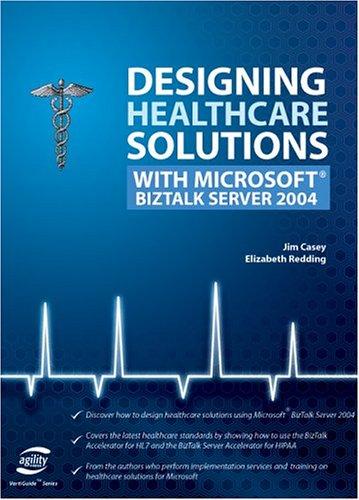 Cover for Designing Healthcare Solutions with Microsoft Biztalk Server 2004 (VertiGuide)