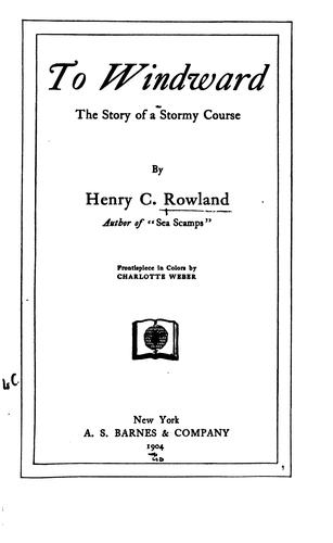 Cover for To Windward: The Story of a Stormy Course