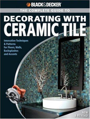Cover for Black & Decker Complete Guide to Decorating with Ceramic Tile