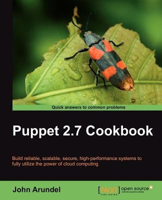 Cover for Puppet 27 Cookbook Build Reliable Scalable Secure Highperformance Systems To Fully Utilize The Power Of Cloud Computing