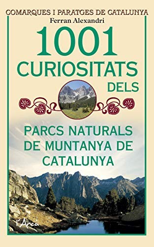 Cover for 1001 curiositats dels parcs naturals de muntanya de Catalunya