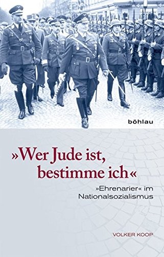 Cover for Wer Jude Ist, Bestimme Ich: Ehrenarier' Im Nationalsozialismus (German Edition)