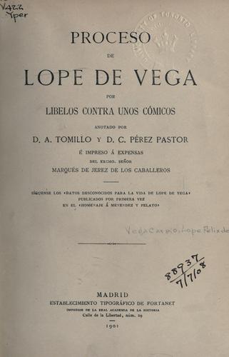 Cover for Proceso de Lope de Vega por libelos contra unos comicos.