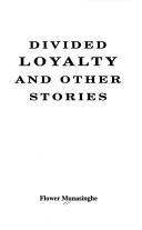 Cover for Divided loyalty and other stories