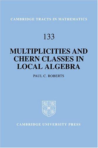 Cover for Multiplicities and Chern classes in local algebra