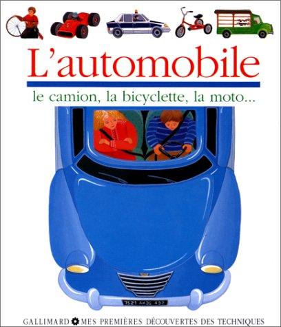 Cover for L'automobile, le camion, la bicyclette, la moto