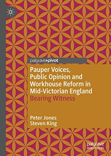 Cover for Pauper Voices, Public Opinion and Workhouse Reform in Mid-Victorian England