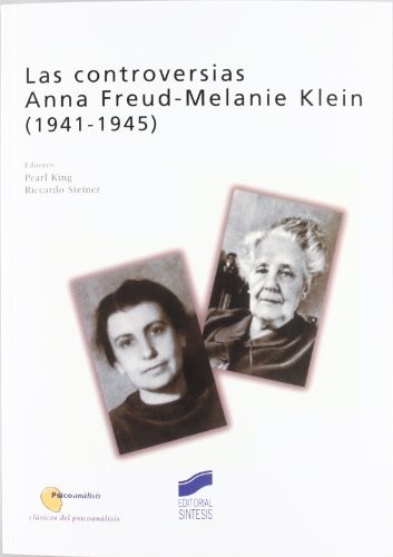 Cover for Las controversias Anna-Freud-Melanie Klein