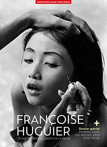 Cover for Françoise Huguier - 100 photos pour la liberté de la presse