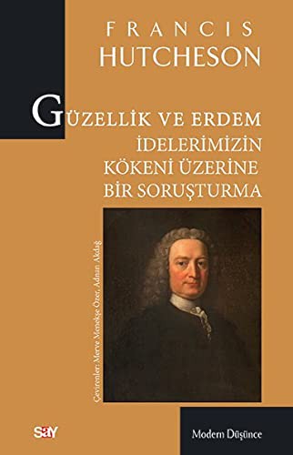 Cover for Güzellik ve Erdem Idelerimizin Kökeni Üzerine Bir Sorusturma