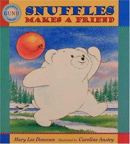 Cover for Snuffles Makes a Friend (Gund Children's Library)