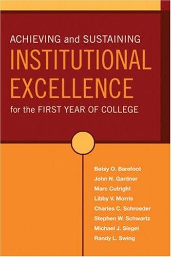 Cover for Achieving and Sustaining Institutional Excellence for the First Year of College (Jossey-Bass Higher and Adult Education)