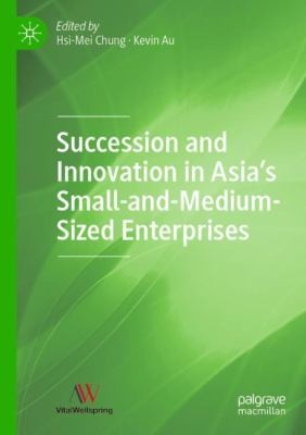Cover for Succession and Innovation in Asia's Small-And-Medium-Sized Enterprises
