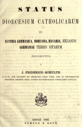 Cover for Status dioecesium catholicarum in Austria germanica, Borussia, Bavaria, reliquis Germaniae terris sitarum