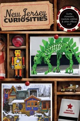 Cover for New Jersey Curiosities Quirky Characters Roadside Oddities Other Offbeat Stuff