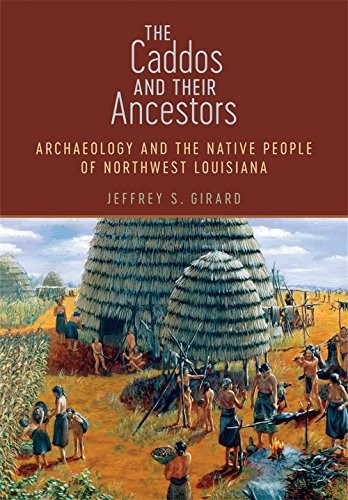 Cover for The Caddos and Their Ancestors