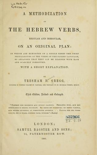 Cover for methodization of the Hebrew verbs, regular and irregular, on an original plan ...