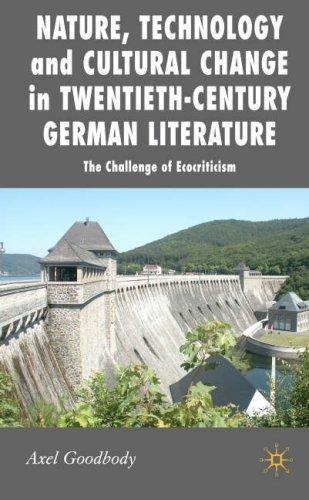 Cover for Nature, Technology and Cultural Change in Twentieth-Century German Literature
