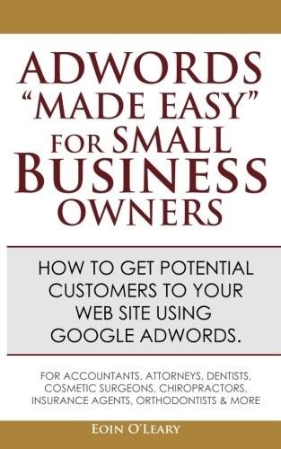 Cover for Adwords "Made Easy" For Small Business Owners