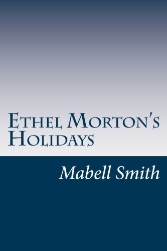Cover for Ethel Morton's Holidays