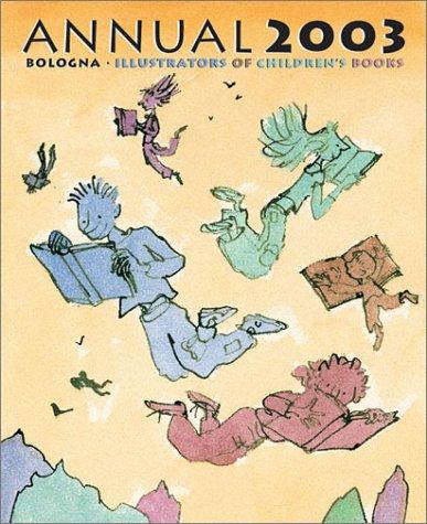 Cover for Bologna Annual 2003 Fiction (Bologna Annual. Illustrators of Children's Books)