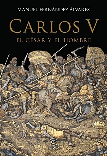 Cover for Carlos V, el césar y el hombre