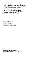 Cover for Max Weber and the dispute over reason and value