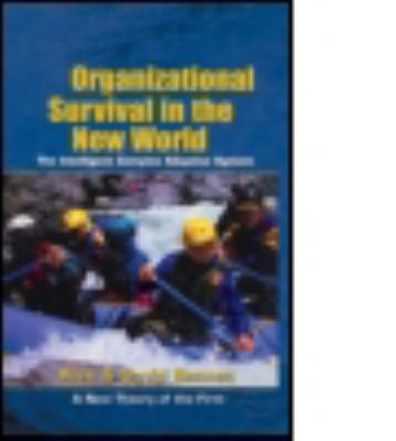 Cover for Organizational Survival In The New World The Intelligent Complex Adaptive System