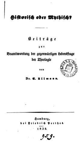 Cover for Historisch oder Mythisch? Beiträge zur Beantwortung der gegenwärtigen Lebensfrage der Theologie