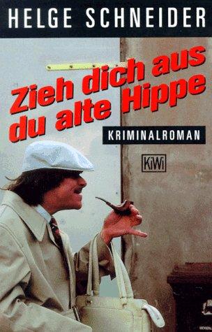 Cover for Zieh dich aus, du alte Hippe.