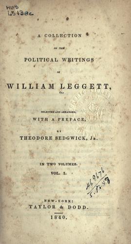 Cover for A collection of the political writings of William Leggett
