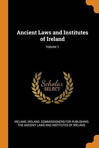 Cover for Ancient Laws and Institutes of Ireland; Volume 1
