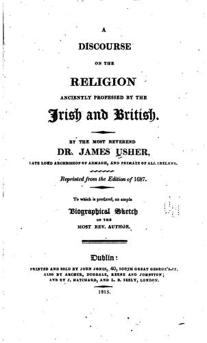 Cover for A discourse on the religion anciently professed by the Irish and British ...